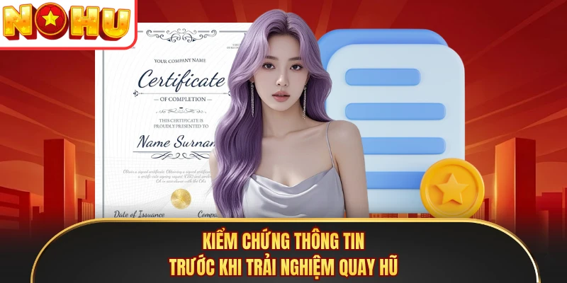 Kiểm chứng thông tin trước khi trải nghiệm quay hũ